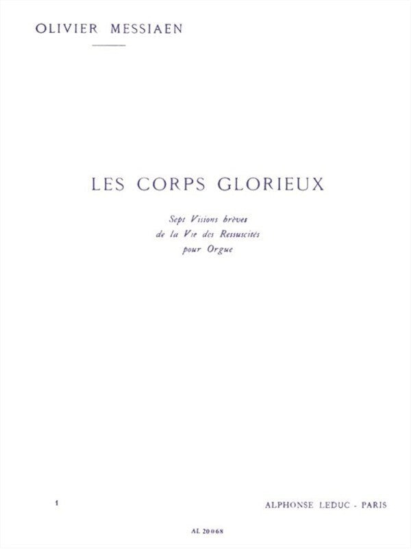 MESSIAEN - LES CORPS GLORIEUX VOL 1 FOR ORGAN