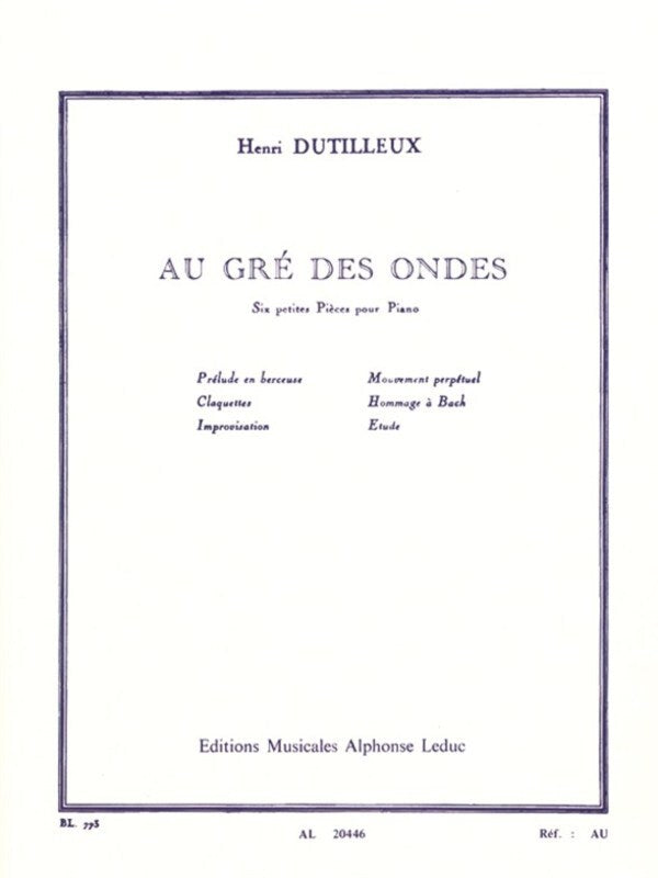 DUTILLEUX - AU GRE DES ONDES FOR PIANO