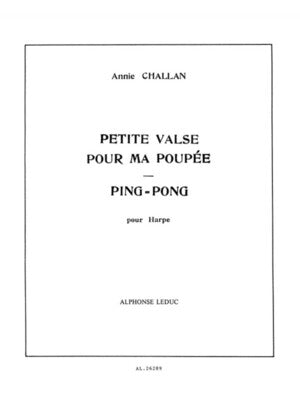 CHALLAN - PETITE VALSE POUR MA POUPEE & PING-PONG HARP