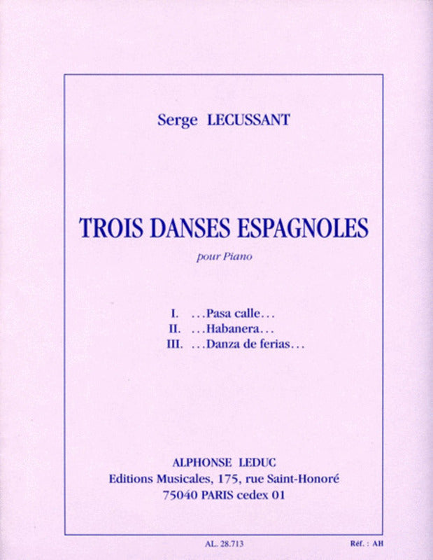 LECUSSANT - THREE DANCES ESPAGNOLES PIANO SOLO