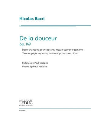 BACRI - DE LA DOUCEUR OP 149 SOPRAN/MEZZO/PIANO