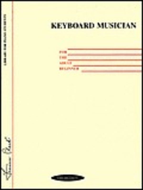 KEYBOARD MUSICIAN FOR THE ADULT BEGINNER
