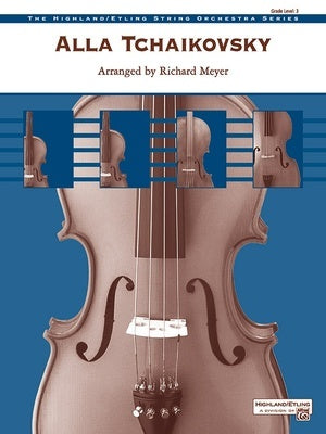 ALLA TCHAIKOVSKY FOR STRING ORCHESTRA SO3 FULL SCORE