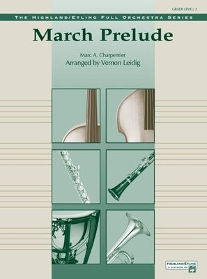 CHARPENTIER - MARCH PRELUDE FO2 SC/PTS