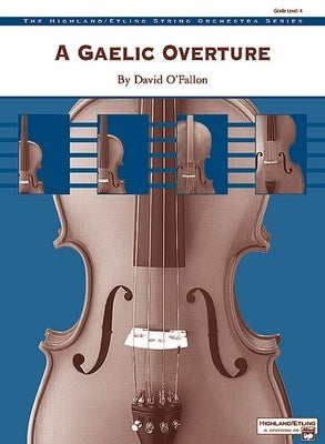 A GAELIC OVERTURE FOR STRING ORCHESTRA SO4 SC/PTS