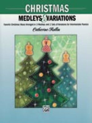 CHRISTMAS MEDLEYS AND VARIATIONS