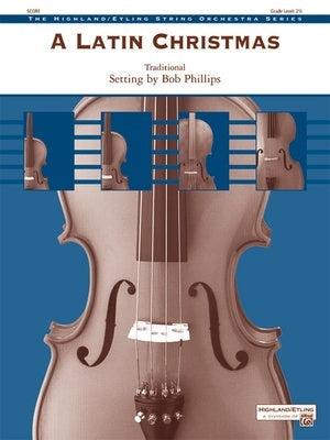 A LATIN CHRISTMAS FOR STRING ORCHESTRA SO2.5 FULL SCORE