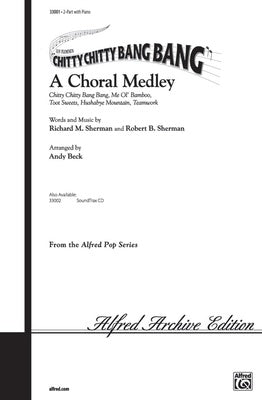 CHITTY CHITTY BANG BANG A CHORAL MEDLEY 2 PART/PIANO (MIN 5)