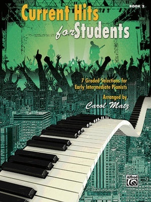 CURRENT HITS FOR STUDENTS BK 2 ARR MATZ