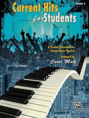 CURRENT HITS FOR STUDENTS BK 3 ARR MATZ