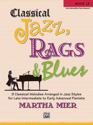 CLASSICAL JAZZ RAGS & BLUES BK 5