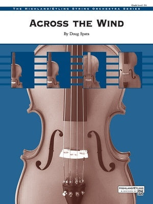 ACROSS THE WIND FOR STRING ORCHESTRA SO2.5 FULL SCORE
