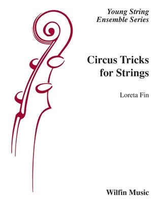 CIRCUS TRICKS FOR STRINGS FOR STRING ORCHESTRA SO1 SCORE
