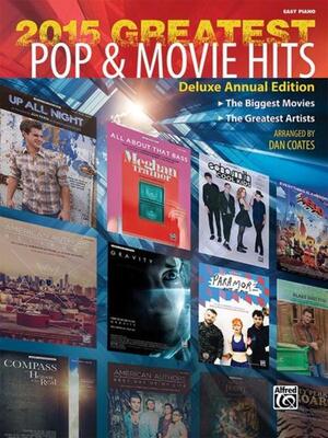 2015 GREATEST POP & MOVIE HITS EASY PIANO