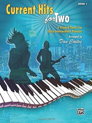 CURRENT HITS FOR TWO BK 1 PIANO DUET