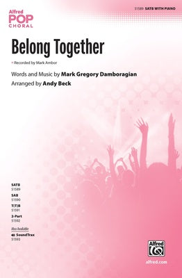 BELONG TOGETHER SATB/PIANO