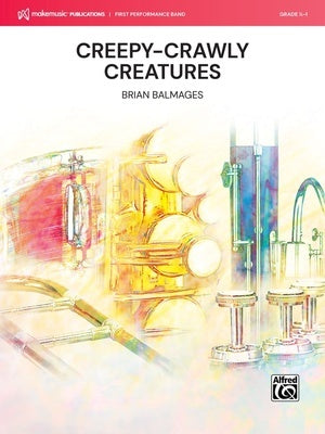 CREEPY-CRAWLY CREATURES FOR CONCERT BAND CB0.5-1 SC/PTS