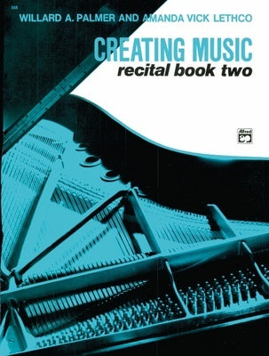 CREATING MUSIC AT THE PIANO RECITAL BOOK BK 2