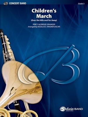 CHILDRENS MARCH (OVER THE HILLS AND FAR AWAY) CB3 SC/PTS