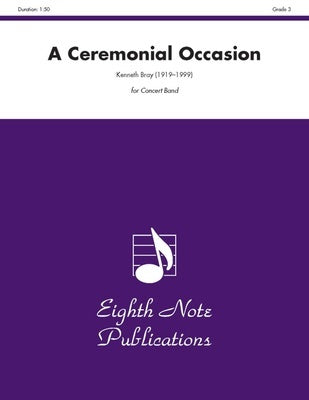 A CEREMONIAL OCCASION FOR CONCERT BAND CB3 SC/PTS