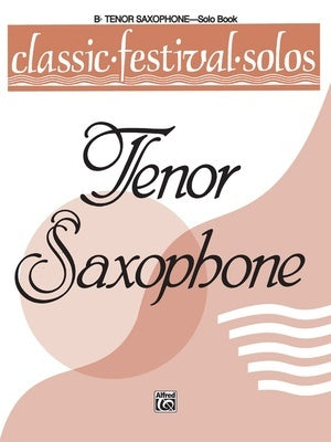 CLASSIC FESTIVAL SOLOS TENOR SAXOPHONE VOL 1 SOLO BOOK