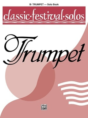 CLASSIC FESTIVAL SOLOS TRUMPET VOL 1 SOLO BOOK