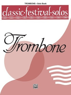 CLASSIC FESTIVAL SOLOS TROMBONE VOL 1 SOLO BOOK