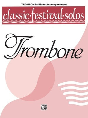 CLASSIC FESTIVAL SOLOS TROMBONE VOL 1 PIANO ACCOMPANIMENT