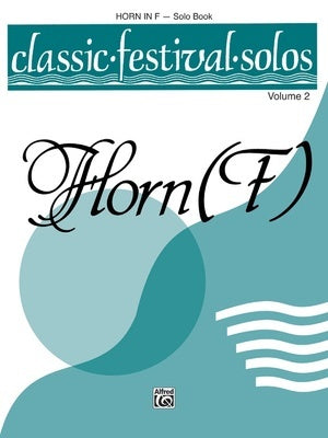 CLASSIC FESTIVAL SOLOS HORN IN F VOL 2 SOLO BOOK