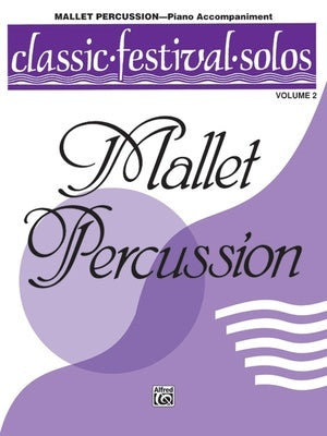 CLASSIC FESTIVAL SOLOS MALLET PERCUSSION VOL 2 PIANO ACCOMP