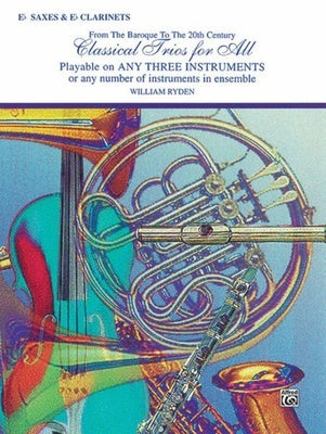 CLASSICAL TRIOS FOR ALL ALTO SAX