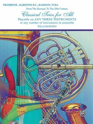 CLASSICAL TRIOS FOR ALL TROMBONE / BARITONE BC