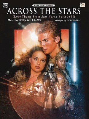 ACROSS THE STARS (FROM STAR WARS EPISODE II ) EASY PIANO