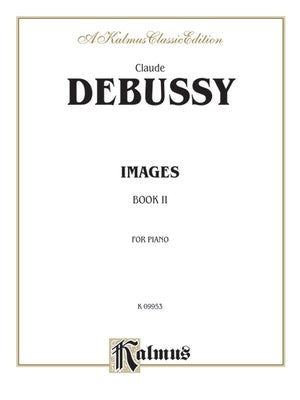 DEBUSSY - IMAGES VOL 2 FOR PIANO