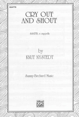 CRY OUT AND SHOUT SSATTB A CAPPELLA