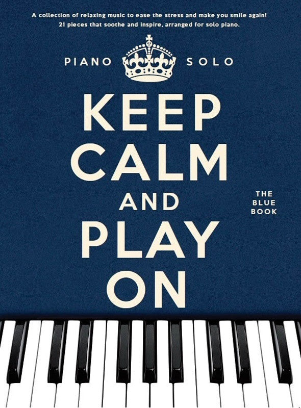 KEEP CALM AND PLAY ON THE BLUE BOOK PIANO SOLO