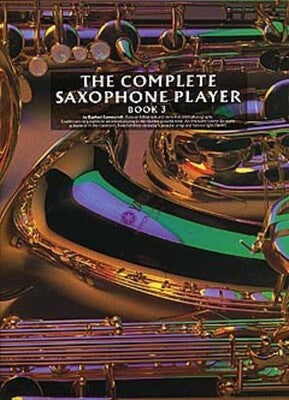 COMPLETE SAXOPHONE PLAYER BK 3