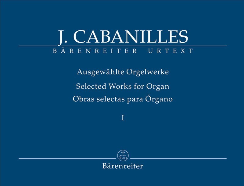 CABANILLES - SELECTED ORGAN WORKS VOL 1