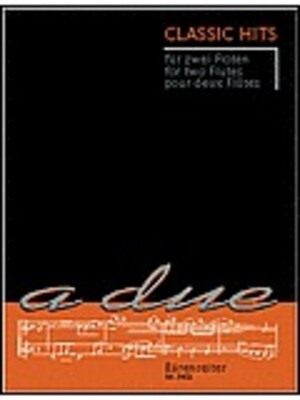 CLASSIC HITS FOR TWO FLUTES