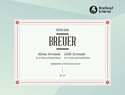 BREUER - LITTLE SERENADE FOR 2 FLUTES/DOUBLE BASS