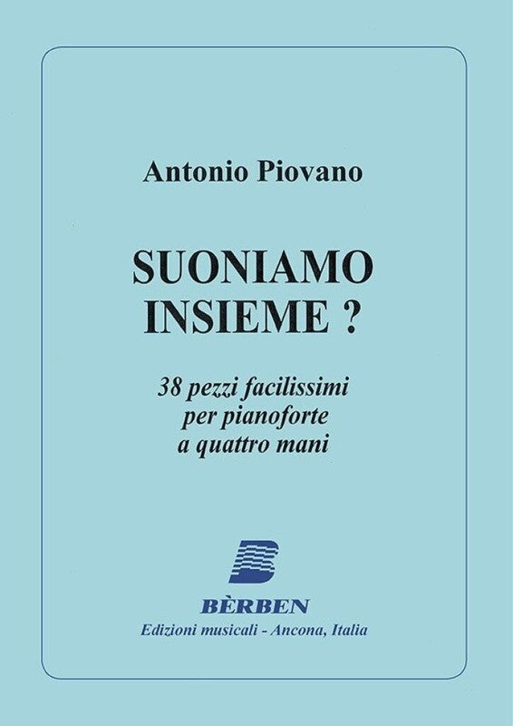 PIOVANO - SUONIAMO INSIEME FOR PIANO DUET