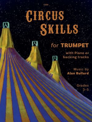 BULLARD - CIRCUS SKILLS FOR TRUMPET/PIANO BK/OLA