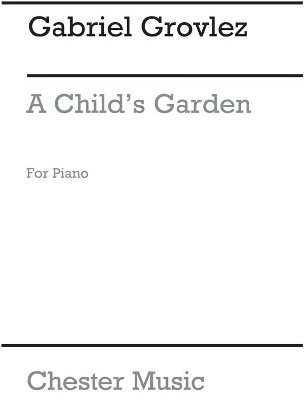 GROVLEZ - A CHILDS GARDEN FOR PIANO (POD)