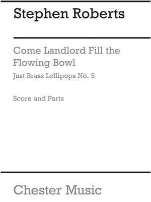 COME LANDLORD FILL THE FLOWING BOWL BRASS ENSEMBLE