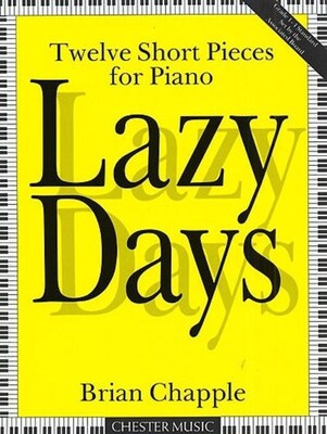 CHAPPLE - LAZY DAYS 12 SHORT PIECES FOR PIANO