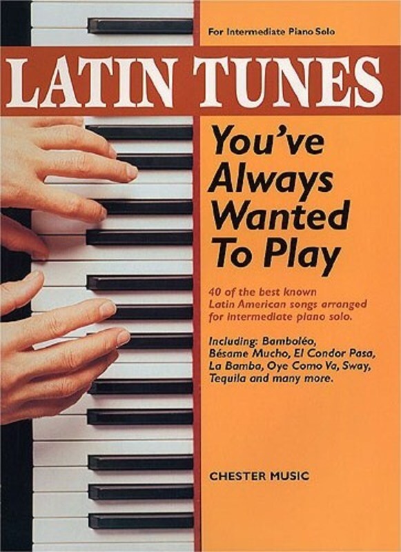 LATIN TUNES YOU'VE ALWAYS WANTED TO PLAY