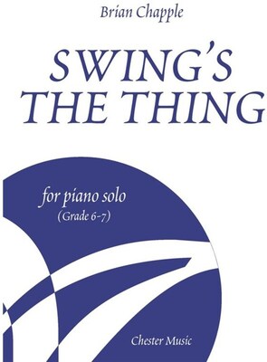CHAPPLE SWINGS THE THING PIANO SOLO (GRADE 6-7)