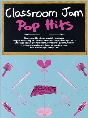 CLASSROOM JAM POP HITS 10 ENSEMBLE PIECES