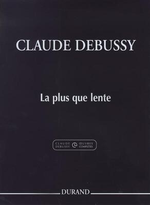 DEBUSSY - LA PLUS QUE LENTE FOR PIANO