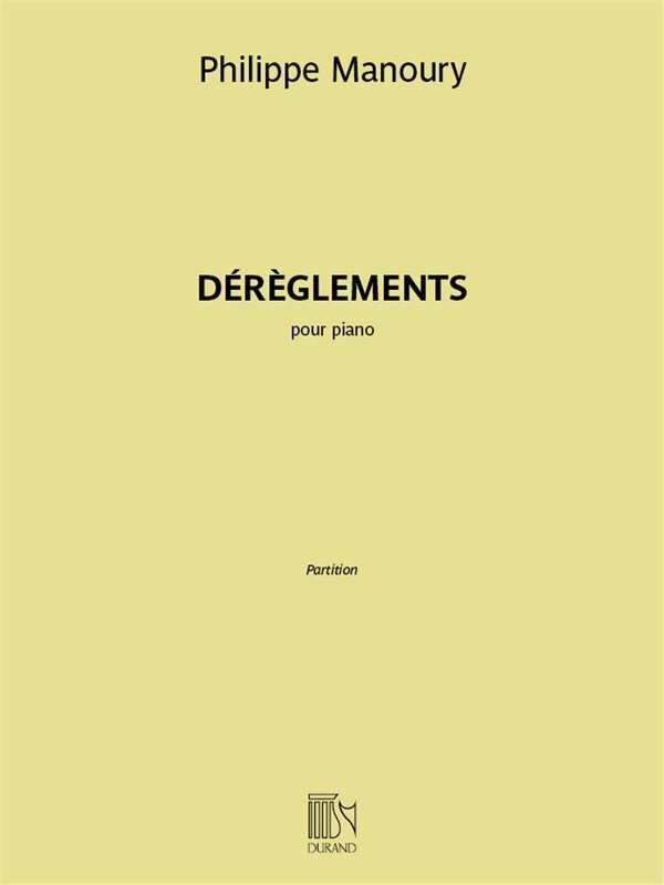 MANOURY - DEREGLEMENTS FOR PIANO
